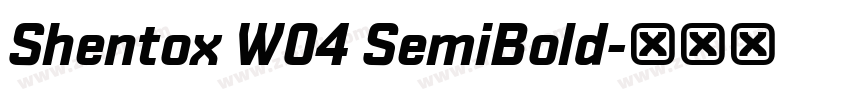 Shentox W04 SemiBold字体转换